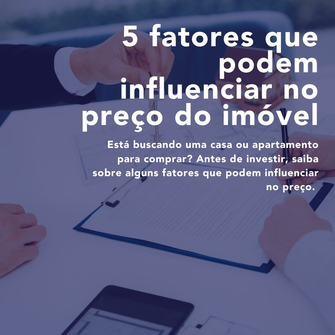 5 fatores que podem influenciar no preço do imóvel